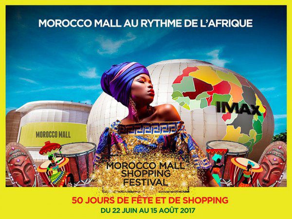 le Morocco Mall va vibrer au rythme et aux couleurs de la culture africaine 3e édition du Morocco Mall Shopping Festival - le Morocco Mall va vibrer au rythme et aux couleurs de la culture africaine