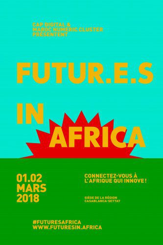 VISUEL•FUTURES AFRICA•FRANCAIS - FUTUR.E.S IN AFRICA A CASABLANCA – DECOUVREZ EN AVANT-PREMIERE LES PREMIERS INTERVENANTS ET LES 30 START-UP INNOVANTES