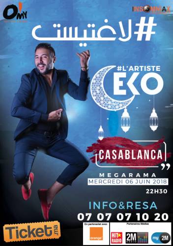 Casablanca - EKO, EN TOURNÉE RAMADANESQUE AVEC SON SPECTACLE #L’ARTISTE DU 1ER AU 8 JUIN 2018