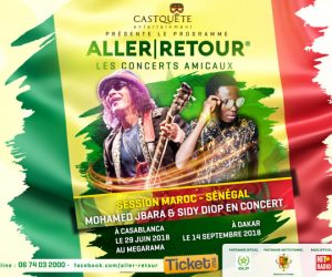 Affiche ALLER   RETOUR 2 300x250 - Aller / Retour : Les concerts amicaux Maroc <> Afrique_ Lancement VENDREDI 29 JUIN 2018 à Casablanca