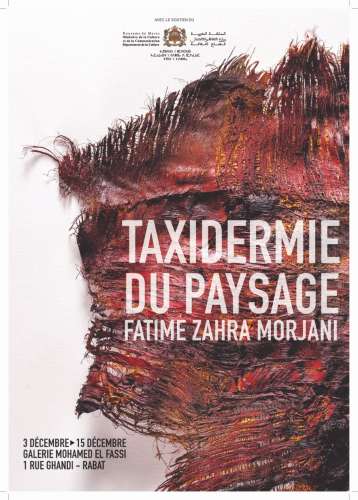 affiche  - Vernissage à la Galerie Mohamed El Fassi à Rabat de l'exposition "TAXIDERMIE DU PAYSAGE" de l’artiste peintre FATIMA ZAHRA MORJANI