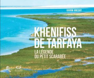 9789954106617 Khenifiss de Tarfaya 300x250 - KHENIFISS DE TARFAYA, LA LÉGENDE DU PETIT SCARABÉE À la découverte d’un trésor au sud du Maroc