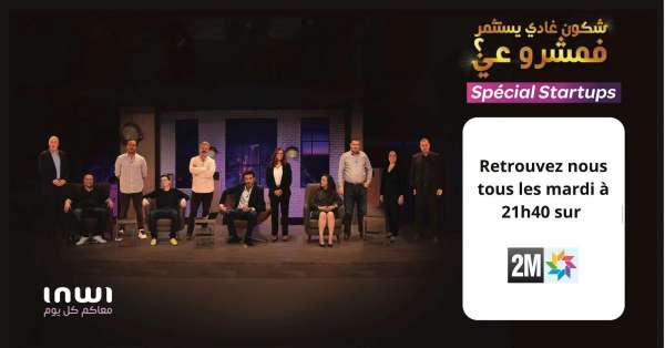 Qui veut investir dans mon projet - 5,3 millions DH de fonds levés par les startups, suite au 3ème Prime de l’émission « Qui veut investir dans mon projet ? Spécial Startups »