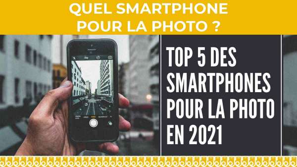 TOP 5 des meilleurs smartphones pour prendre des photos en 2021 1619191639 large - TOP 5 des meilleurs smartphones pour prendre des photos en 2021 !