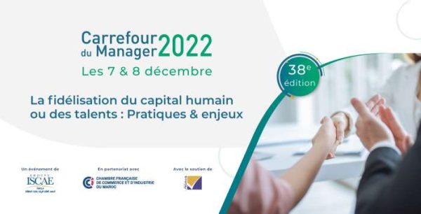 Bannieres CDM 2022 site 600x306 - Le Groupe ISCAE organise, en partenariat avec la Chambre Française de Commerce et d’Industrie du Maroc, la 38e édition du Carrefour du Manager
