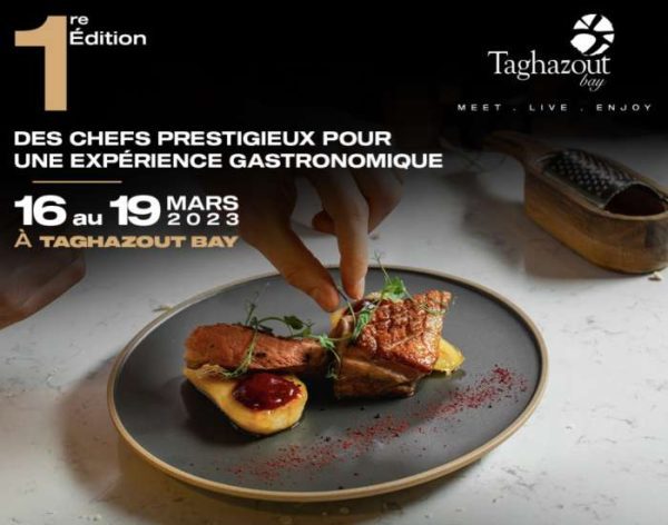 LA 1ere EDITION DES RENCONTRES GASTRONOMIQUES DE TAGHAZOUT BAY DU 16 AU 19 MARS 2023 600x472 - La 1ère édition des "Rencontres gastronomiques de Taghazout Bay" du 16 au 19 mars 2023