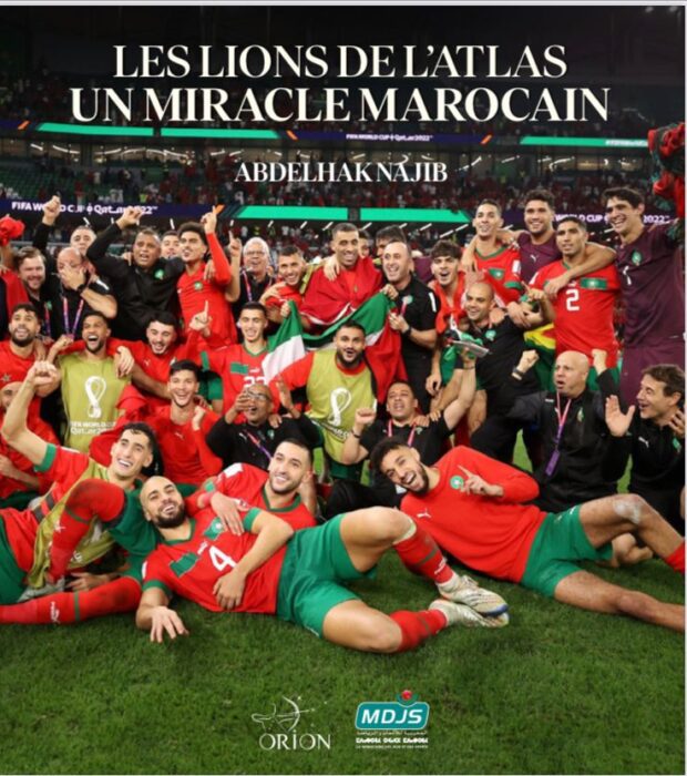 WhatsApp Image 2023 05 01 at 195249 - «Les Lions de l’Atlas: Un miracle marocain» de Abdelhak Najib aux Éditions Orion