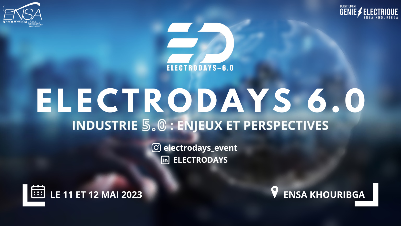 event ingenieur - Tenue de la 6ème édition de l’événement ELECTRODAYS le 11 et 12 Mai 2023 au siège de l’Ecole Nationale Des Sciences Appliquées de Khouribga
