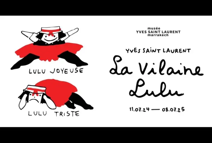 lulu la vilaine - L’exposition “La Vilaine Lulu”, au musée YSL-Marrakech, à partir du 11 juillet