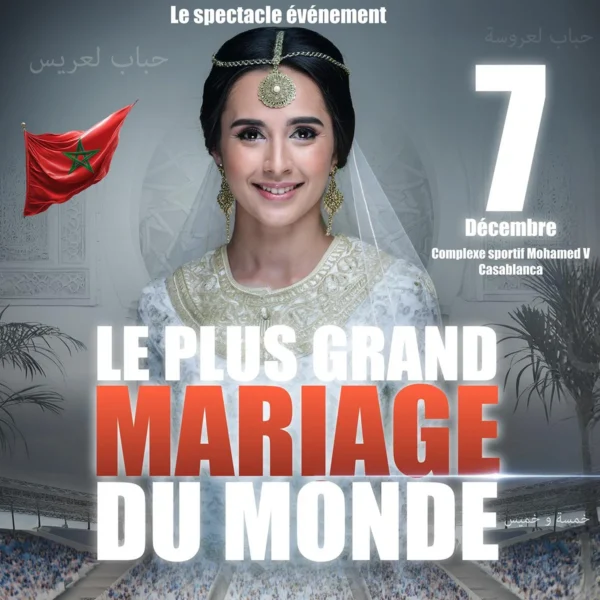 le plus grand marage du monde 600x600 - Le Plus Grand Mariage du Monde”, un spectacle célébrant les traditions marocaines le 7 décembre prochain à Casablanca