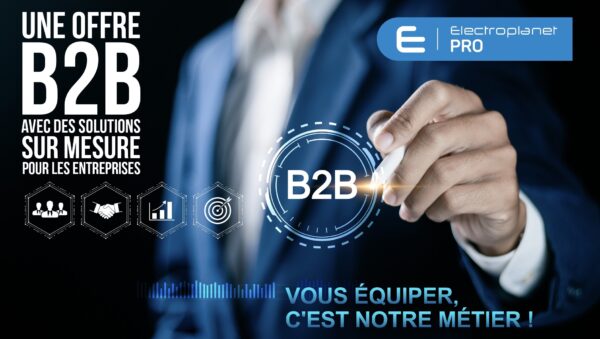 Electroplanet Pro Une offre B2B renforcee avec des solutions sur mesure pour les entreprises 600x339 - Electroplanet Pro : une offre B2B renforcée avec des solutions sur mesure pour les entreprises