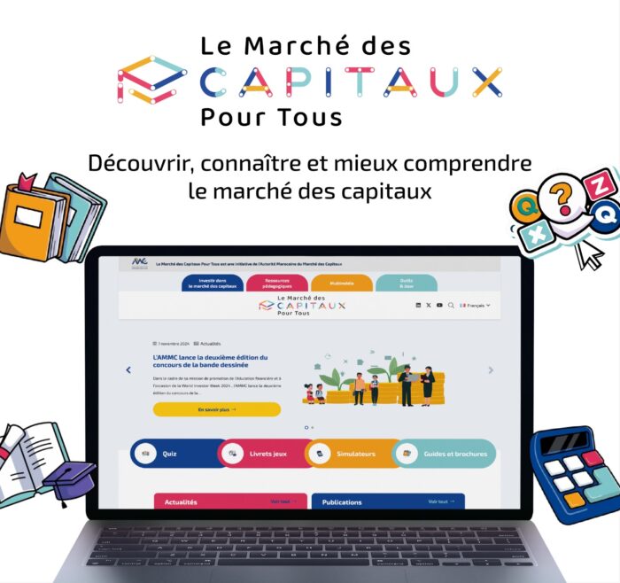 Marche des Capitaux pour Tous VF scaled - L’AMMC LANCE  « LE MARCHÉ DES CAPITAUX POUR TOUS »,  SON PORTAIL WEB DÉDIÉ À L’ÉDUCATION FINANCIÈRE